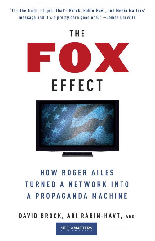 Cover of the book The Fox Effect by David Brock, Ari Rabin-Havt, Media Matters for America, Knopf Doubleday Publishing Group