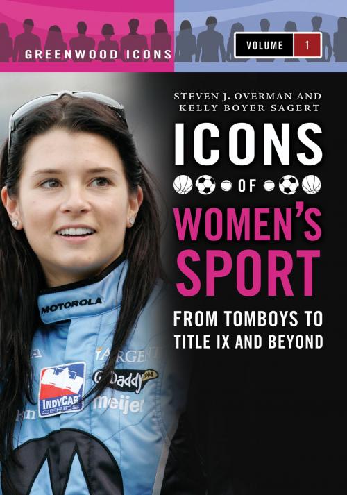 Cover of the book Icons of Women's Sport [2 volumes] by Kelly Boyer Sagert, Steven J. Overman, ABC-CLIO