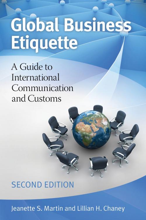 Cover of the book Global Business Etiquette: A Guide to International Communication and Customs, 2nd Edition by Jeanette S. Martin, Lillian H. Chaney, ABC-CLIO