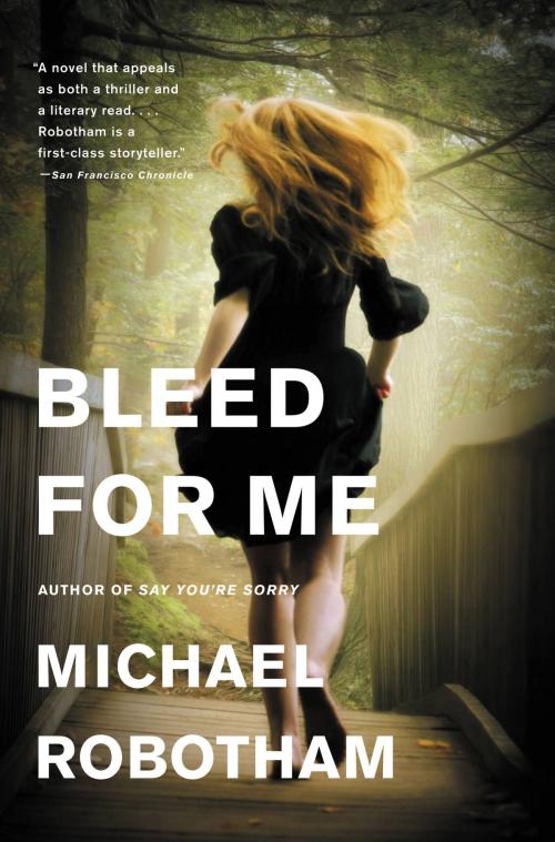 Cover of the book Bleed for Me by Michael Robotham, Little, Brown and Company