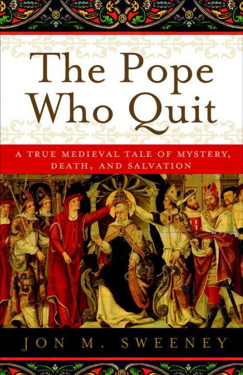 Cover of the book The Pope Who Quit by Jon M. Sweeney, The Crown Publishing Group