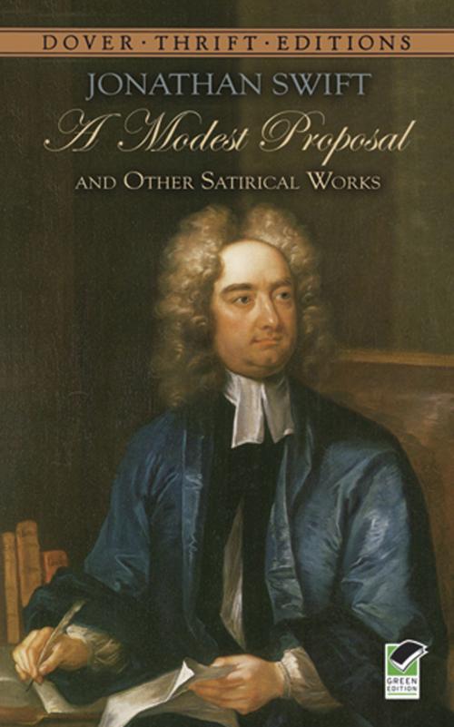 Cover of the book A Modest Proposal and Other Satirical Works by Jonathan Swift, Dover Publications