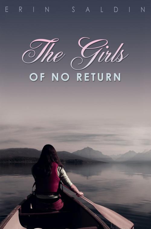 Cover of the book The Girls of No Return by Erin Saldin, Scholastic Inc.