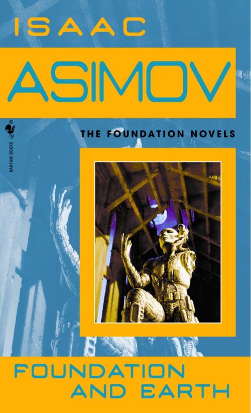 Cover of the book Foundation and Earth by Isaac Asimov, Random House Publishing Group
