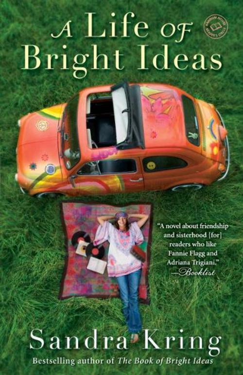 Cover of the book A Life of Bright Ideas by Sandra Kring, Random House Publishing Group