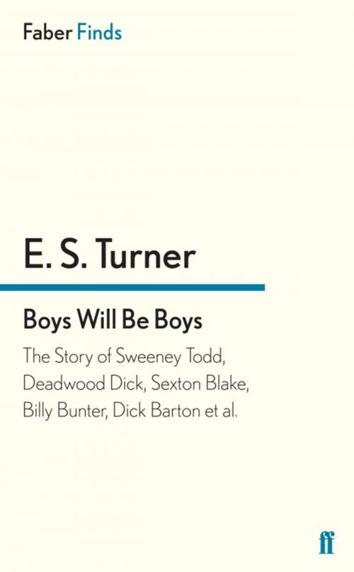 Cover of the book Boys Will Be Boys by E. S. Turner, Faber & Faber