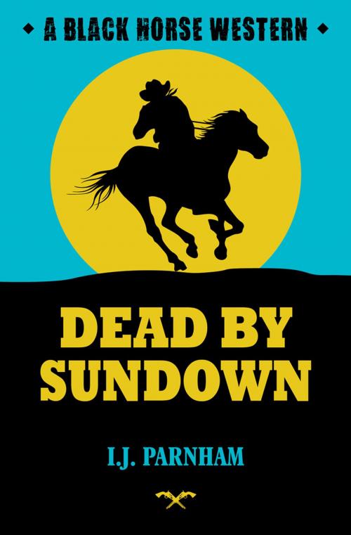 Cover of the book Dead by Sundown by I. J. Parnham, Robert Hale