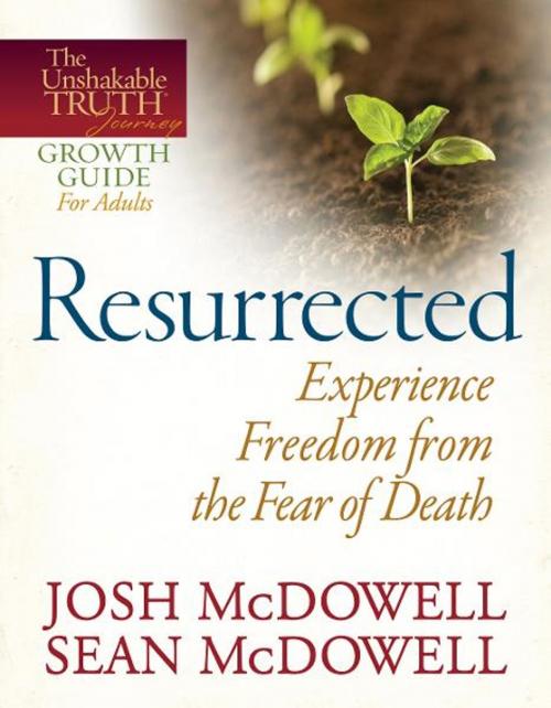 Cover of the book Resurrected--Experience Freedom from the Fear of Death by Josh McDowell, Sean McDowell, Harvest House Publishers