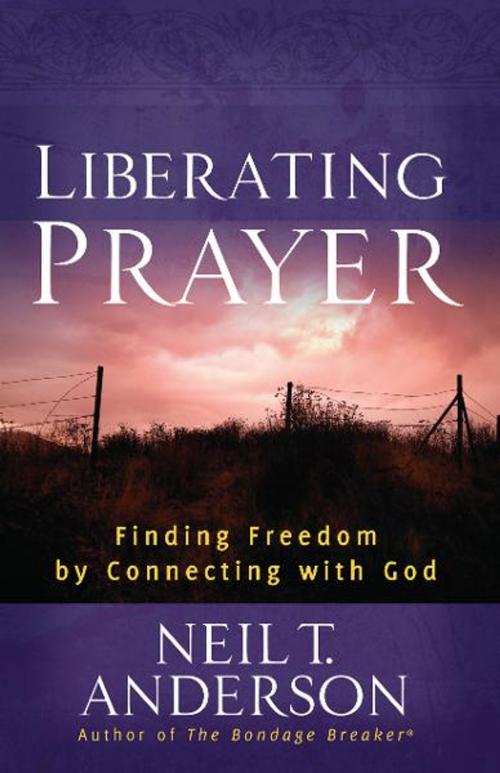 Cover of the book Liberating Prayer by Neil T. Anderson, Harvest House Publishers