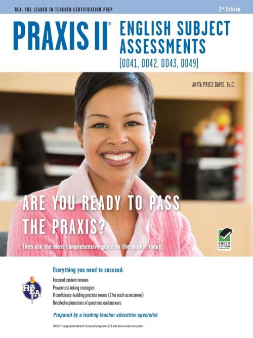 Cover of the book Praxis II English Subject Assessments (0041, 0042, 0043, 0049) 2nd Ed. by Anita Price Davis, Research & Education Association