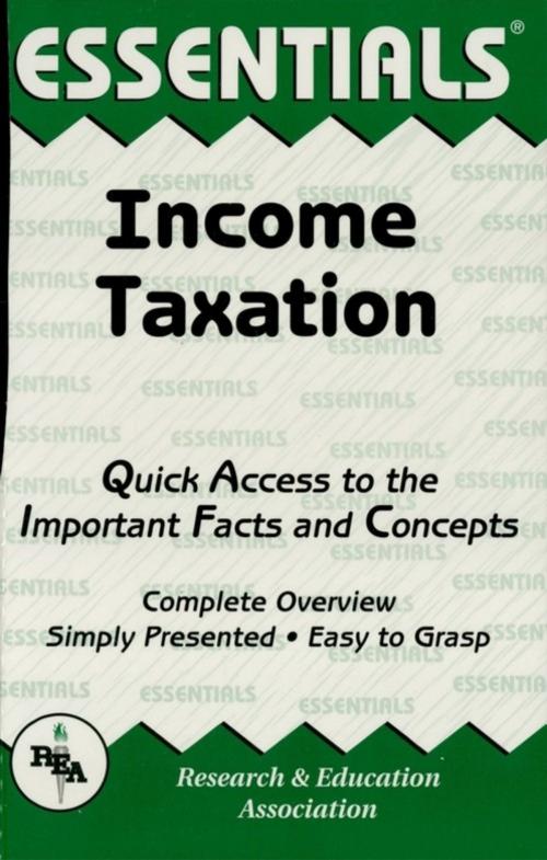 Cover of the book Income Taxation Essentials by Mark A. Segal, Research & Education Association