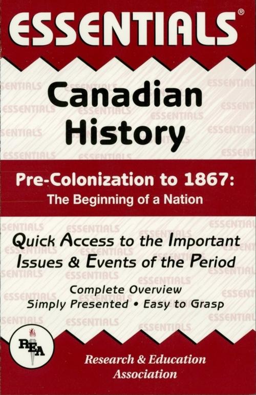 Cover of the book Canadian History: Pre-Colonization to 1867 Essentials by Terry Crowley, Research & Education Association