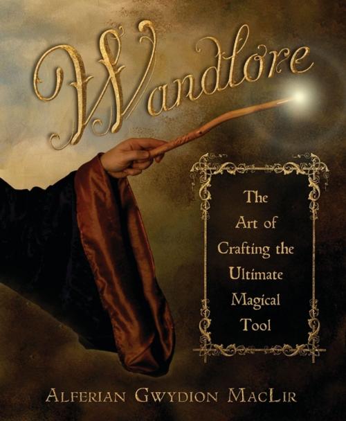 Cover of the book Wandlore by Alferian Gwydion MacLir, Llewellyn Worldwide, LTD.