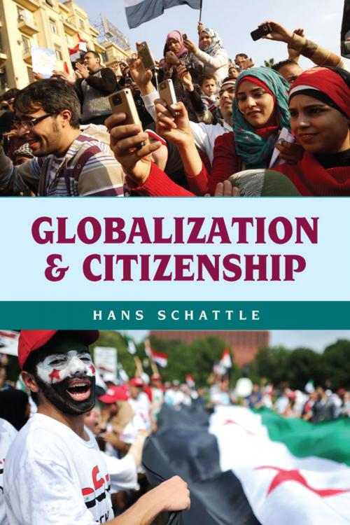 Cover of the book Globalization and Citizenship by Hans Schattle, Rowman & Littlefield Publishers