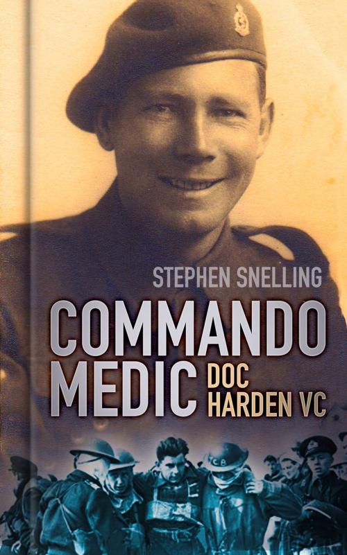 Cover of the book Commando Medic by Stephen Snelling, The History Press