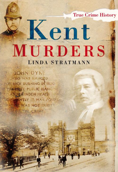 Cover of the book Kent Murders by Linda Stratmann, The History Press