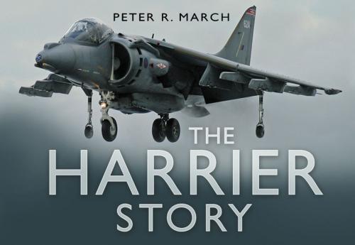 Cover of the book Harrier Story by Peter R. March, The History Press