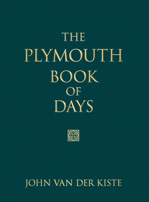 Cover of the book Plymouth Book of Days by John Van der Kiste, The History Press