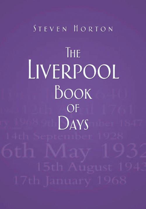 Cover of the book Liverpool Book of Days by Steven Horton, The History Press