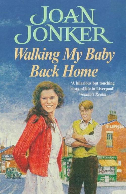 Cover of the book Walking My Baby Back Home by Joan Jonker, Headline