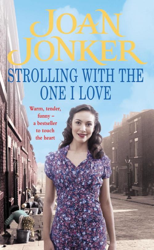 Cover of the book Strolling With The One I Love by Joan Jonker, Headline