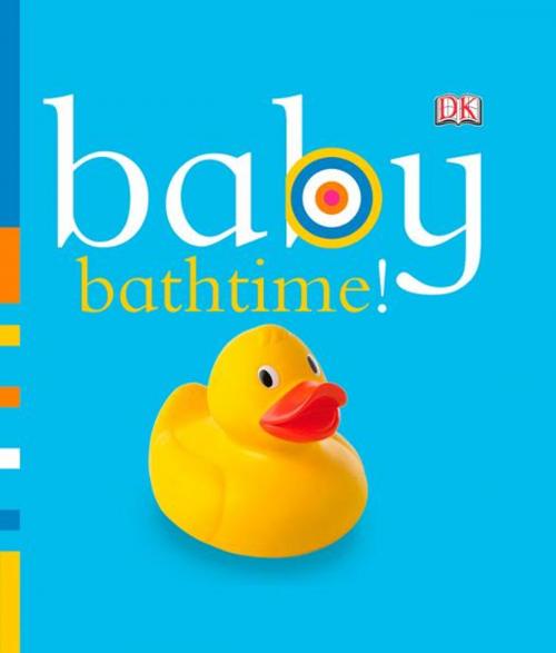 Cover of the book Baby: Bathtime! by DK, DK Publishing
