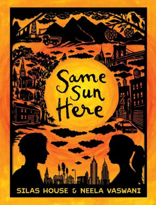 Cover of the book Same Sun Here by Silas House, Neela Vaswani, Candlewick Press