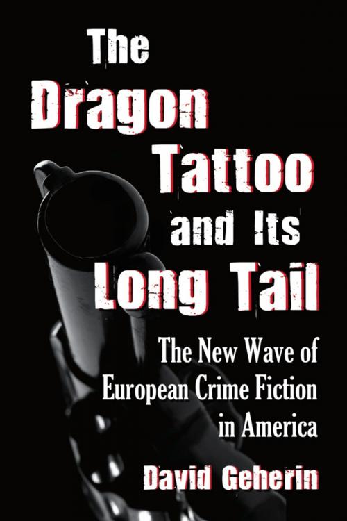 Cover of the book The Dragon Tattoo and Its Long Tail by David Geherin, McFarland & Company, Inc., Publishers