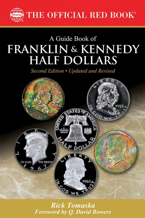 Cover of the book A Guide Book of Franklin and Kennedy Half Dollars by Rick Tomaska, Whitman Publishing