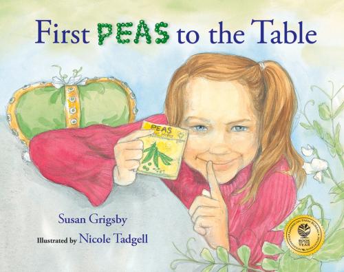 Cover of the book First Peas to the Table by Susan Grigsby, Nicole Tadgell, Albert Whitman & Company