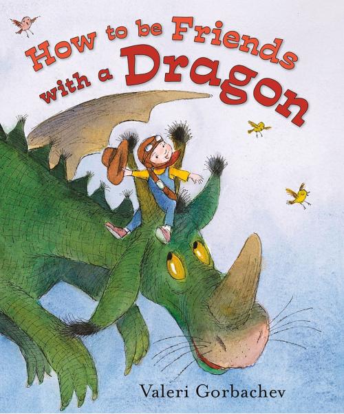 Cover of the book How To Be Friends with a Dragon by Valeri Gorbachev, Albert Whitman & Company