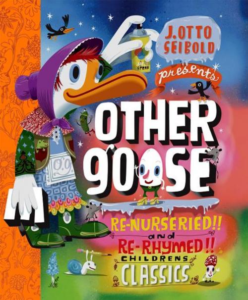 Cover of the book Other Goose by J.otto Seibold, Chronicle Books LLC