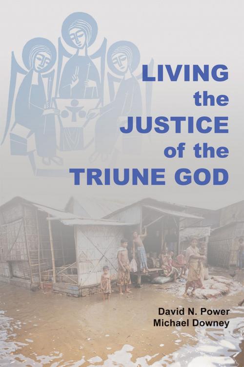 Cover of the book Living the Justice of the Triune God by Michael Downey, David N. Power OMI, Liturgical Press