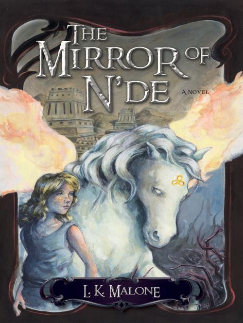 Cover of the book The Mirror of N'de by L.K. Malone, Kregel Publications