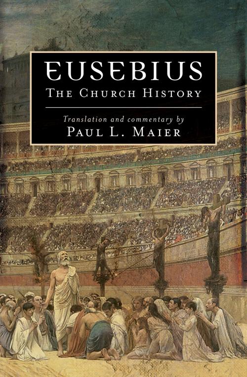 Cover of the book Eusebius by Eusebius, Paul L. Maier, Kregel Academic