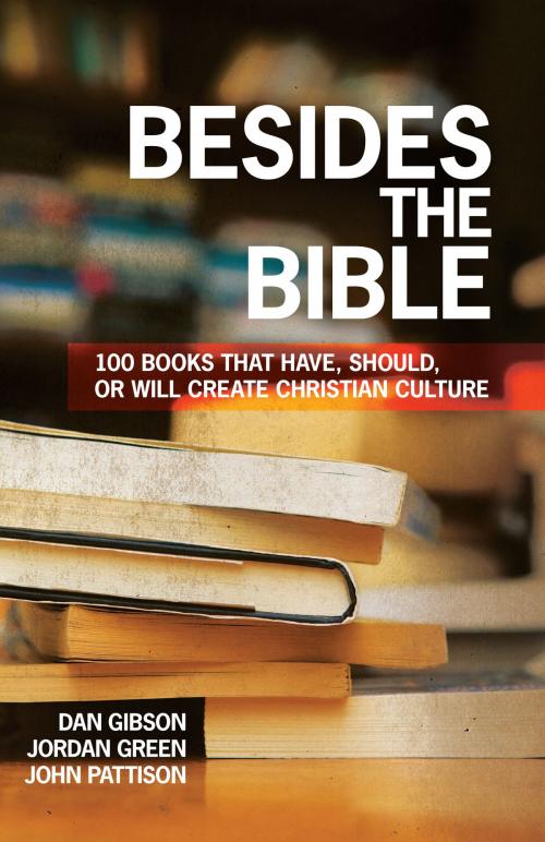 Cover of the book Besides the Bible by Dan Gibson, Jordan Green, John Pattison, IVP Books