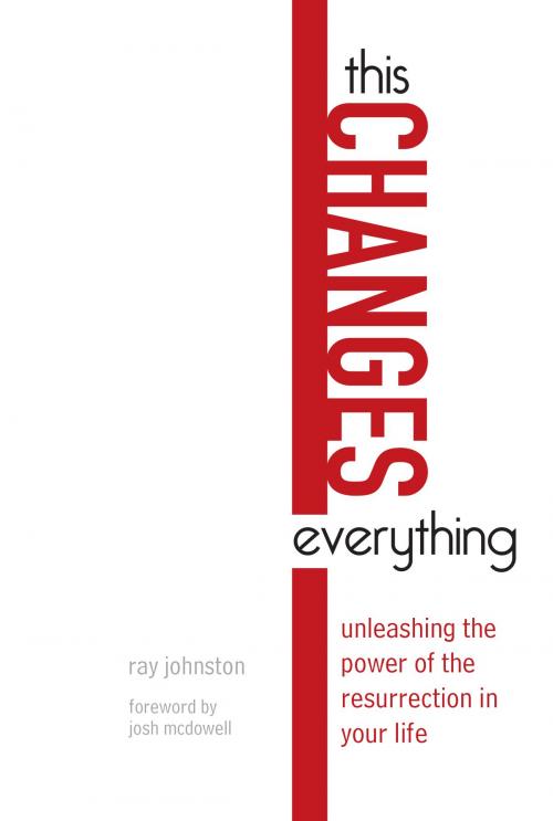 Cover of the book This Changes Everything by Ray Johnston, IVP Books