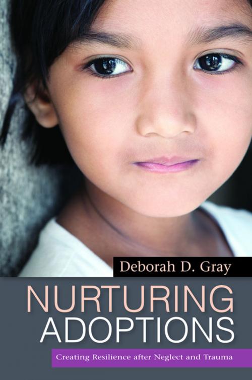 Cover of the book Nurturing Adoptions by Deborah D. Gray, Jessica Kingsley Publishers
