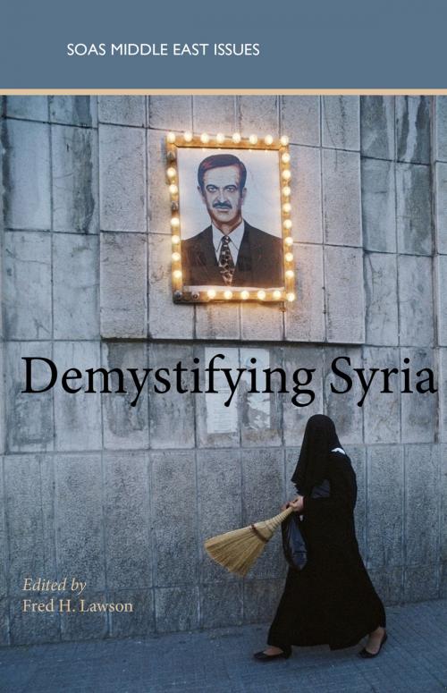 Cover of the book Demystifying Syria by Fred H. Lawson, Saqi