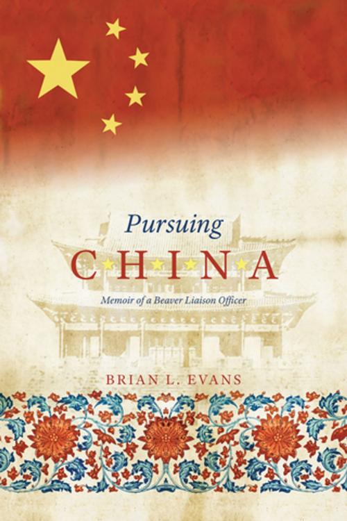 Cover of the book Pursuing China by Brian L. Evans, C.M., PhD., The University of Alberta Press