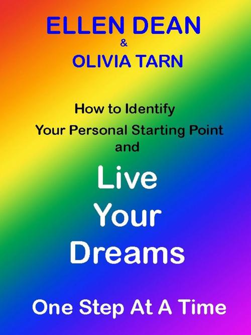 Cover of the book Live Your Dreams One Step At A Time by Ellen Dean, Ellen Dean