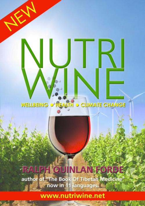 Cover of the book NutriWine ~ Wellbeing: Health - Climate Change by Ralph Quinlan Forde, Ralph Quinlan Forde