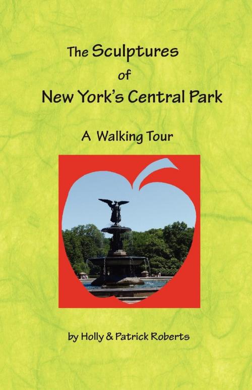 Cover of the book The Sculptures of New York's Central Park by Dr. Holly Harlayne Roberts, D.O., PhD, Patrick Edward Roberts, Esq., Anjeli Press