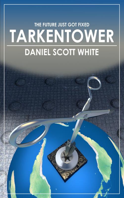 Cover of the book Tarkentower by Daniel Scott White, Daniel Scott White