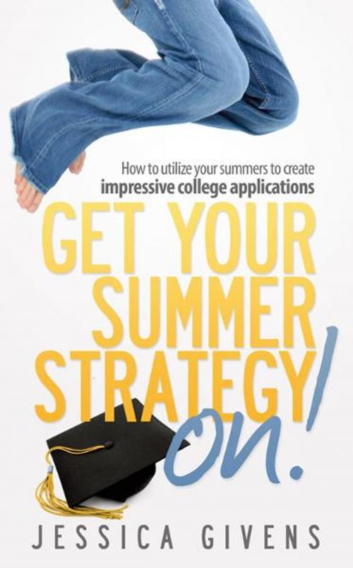 Cover of the book Get Your Summer Strategy On! by Jessica Givens, SJG Professional Communications