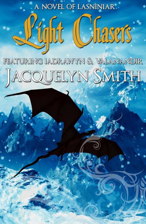 Cover of the book Light Chasers (A World of Lasniniar Epic Fantasy Series Novel, Book 0) by Jacquelyn Smith, Jacquelyn Smith