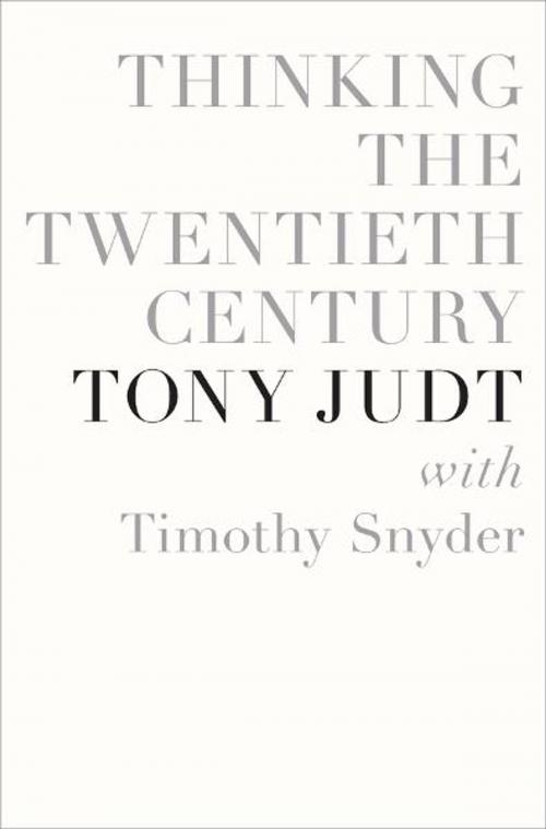 Cover of the book Thinking the Twentieth Century by Tony Judt, Timothy Snyder, Penguin Publishing Group