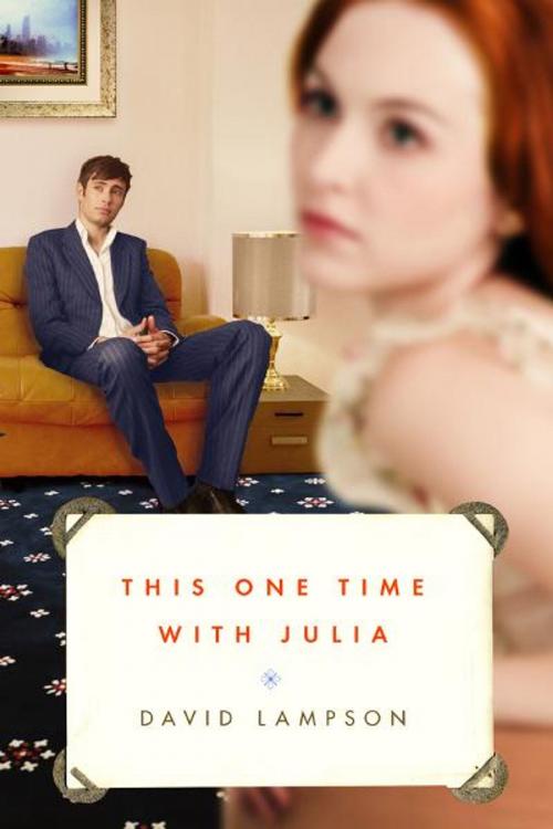 Cover of the book This One Time with Julia by David Lampson, Penguin Young Readers Group