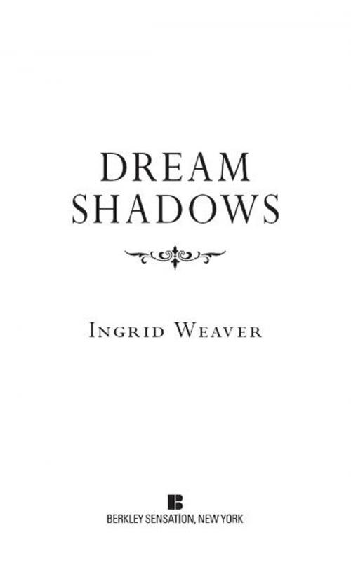 Cover of the book Dream Shadows by Ingrid Weaver, Penguin Publishing Group