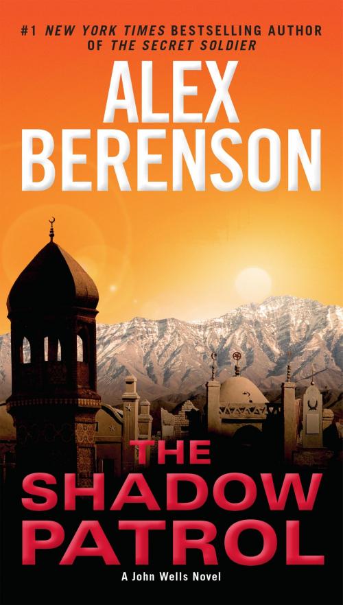 Cover of the book The Shadow Patrol by Alex Berenson, Penguin Publishing Group